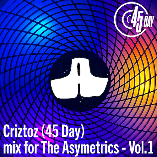 Criztoz - 45 Day Asymetrics Mix and Interview